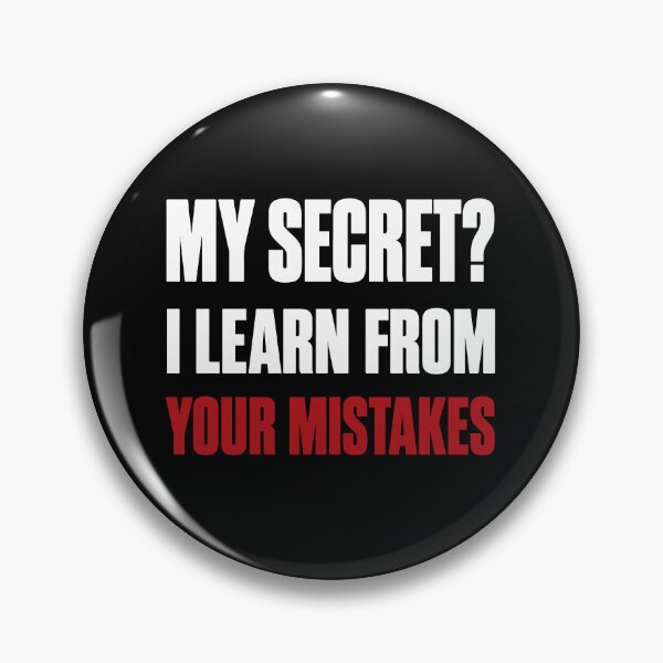 Item preview, My Secret? I Learn From Your Mistakes Funny Quote designed and sold by Karma Design.