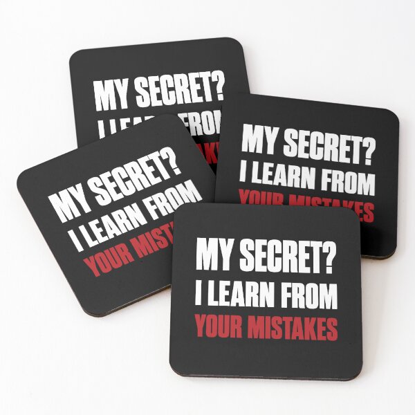 Item preview, My Secret? I Learn From Your Mistakes Funny Quote designed and sold by Karma Design.