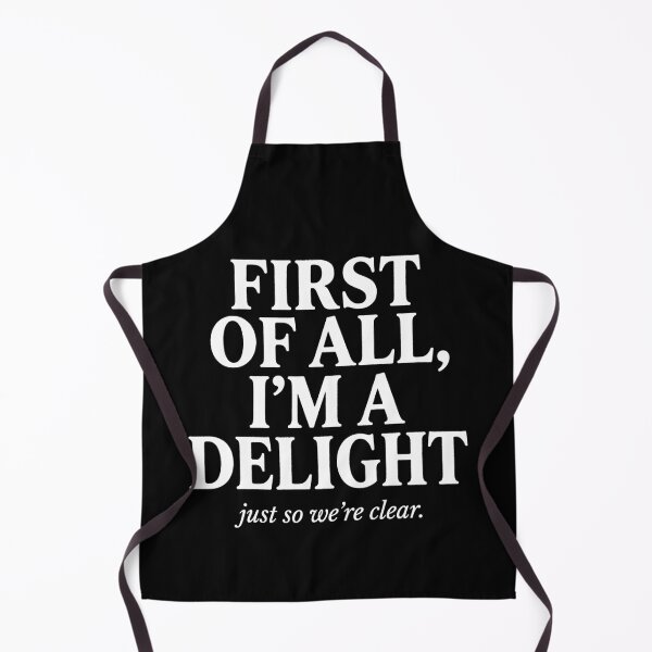 Item preview, First Of All, I'm A Delight Just So We're Clear Funny Sarcastic Typography Design designed and sold by fawzimorsy.