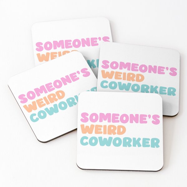 Item preview, Someone's Weird Coworker designed and sold by hazywares.