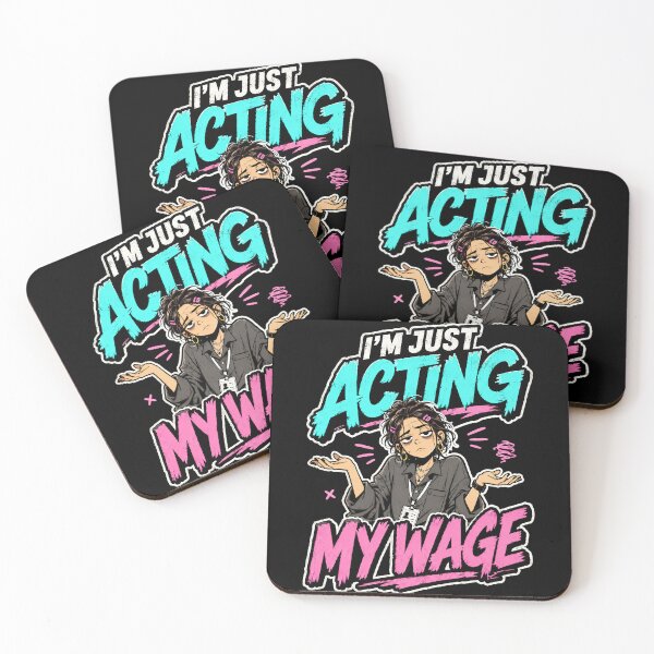 Item preview, Acting My Wage Workplace Humor designed and sold by Victor Shadehorn.