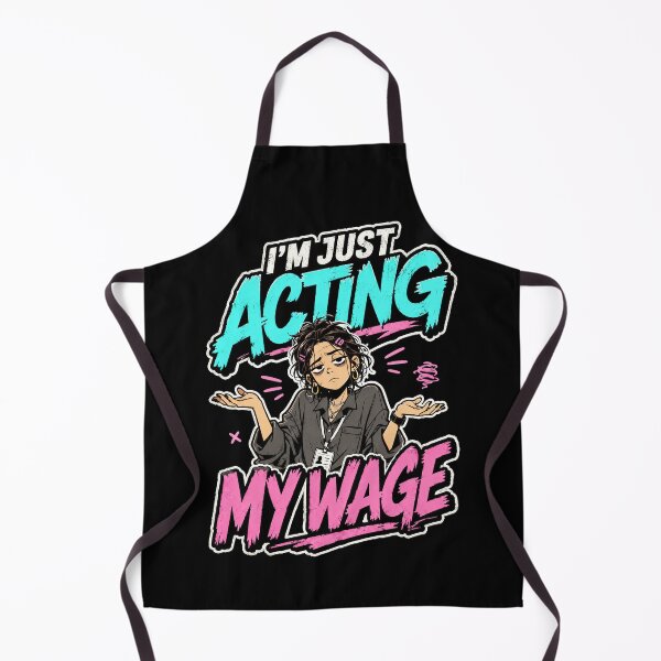 Item preview, Acting My Wage Workplace Humor designed and sold by Victor Shadehorn.