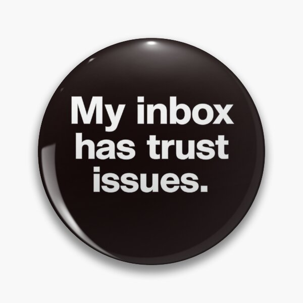 Item preview, My Inbox Has Trust Issues Typography designed and sold by Houldi.