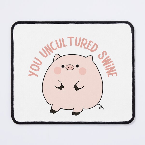 Item preview, You Uncultured Swine designed and sold by hazywares.