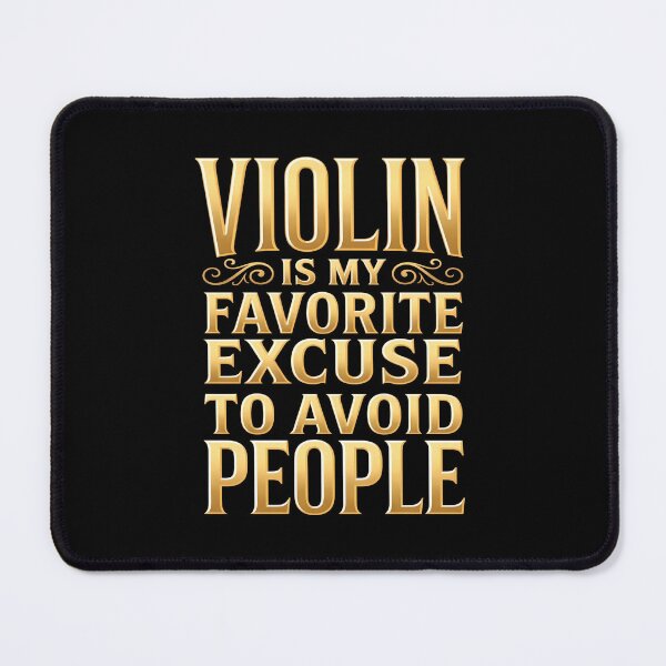 Item preview, Funny Violin Quote  - World Music Day designed and sold by Art-Arcade6.