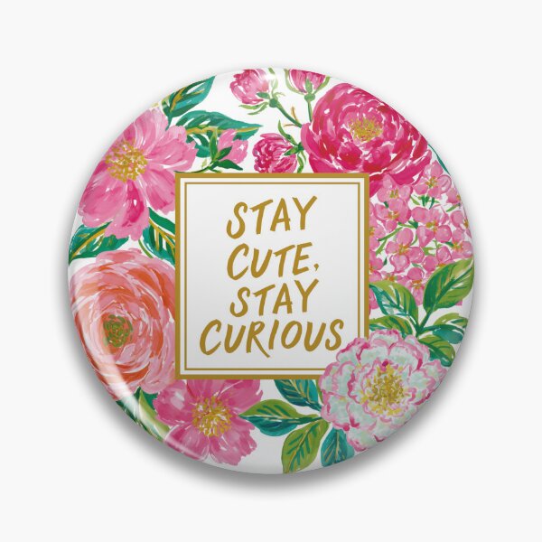 Item preview, Stay Cute Stay Curious designed and sold by ThePreppyArtist.