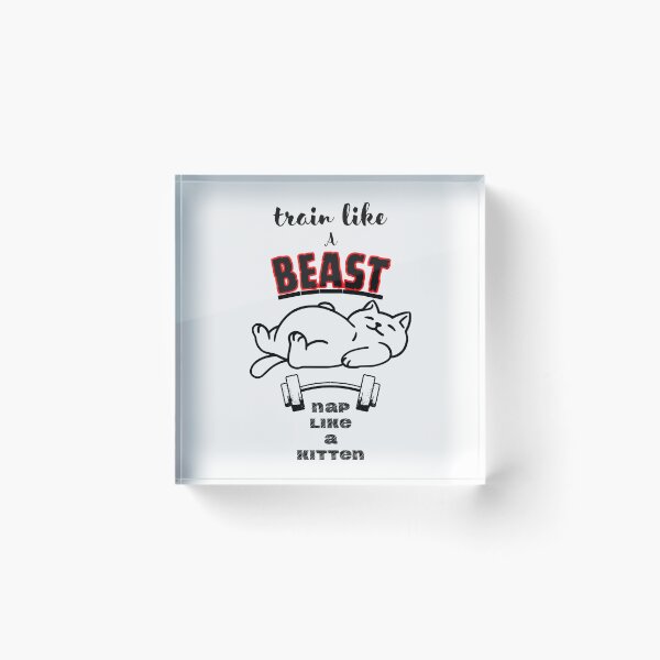 Item preview, Train Like a Beast Nap Like a Kitten designed and sold by Snedsdigital.