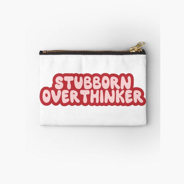 Item preview, Stubborn Overthinker designed and sold by Aesthetic Crew.