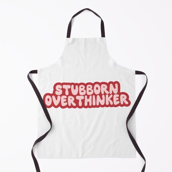 Item preview, Stubborn Overthinker designed and sold by Aesthetic Crew.