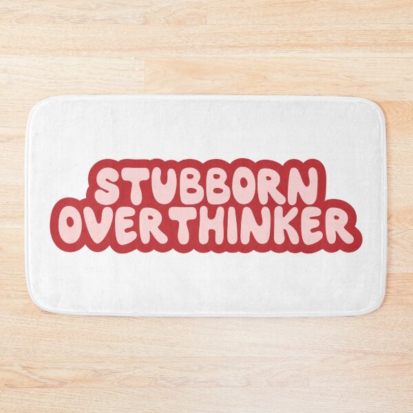 Item preview, Stubborn Overthinker designed and sold by Aesthetic Crew.