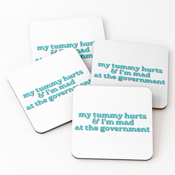 Item preview, My tummy hurts & i'm mad at the government designed and sold by hazywares.
