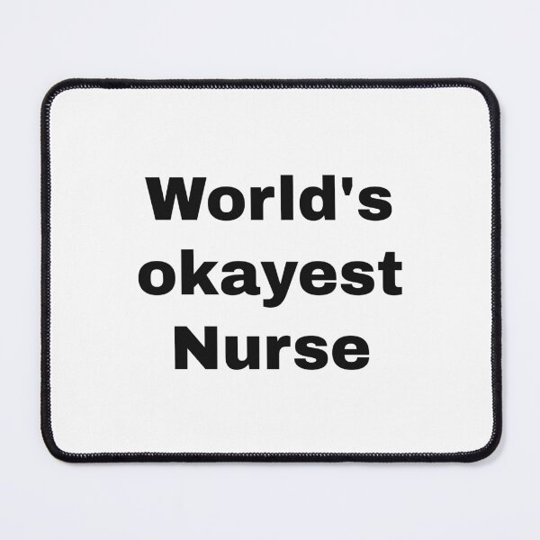 Item preview, World's Okayest Nurse Shirt Funny Nurse Gift Registered Nurse Graphic Tee RN Gift Coworker Birthday Appreciation Shirt designed and sold by barrydesign.