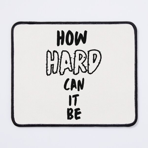 Item preview, How Hard Can It Be Motivational Quote designed and sold by Snedsdigital.