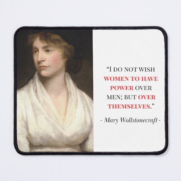 Item preview, Mary Wollstonecraft - I do not wish women to have power over men; but over themselves designed and sold by machitelohachiesto.