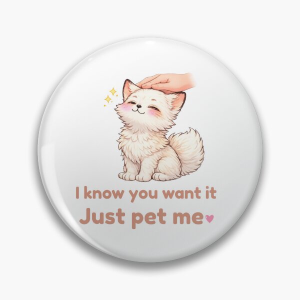 Item preview, Know You Want It, Just Pet Me – Cute Kawaii Fox Lover Funny Design designed and sold by Keep-Healing.