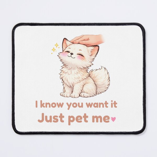 Item preview, Know You Want It, Just Pet Me – Cute Kawaii Fox Lover Funny Design designed and sold by Keep-Healing.
