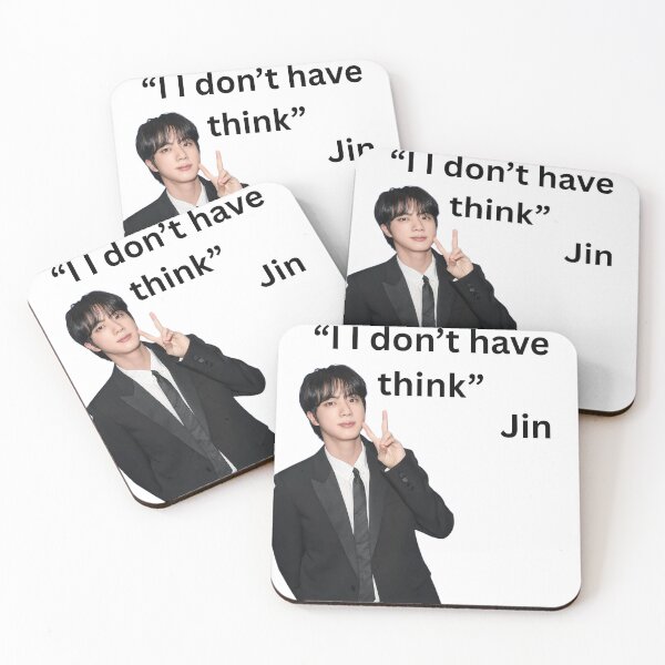 Item preview, "I don't have think" Funny Jin quotes  designed and sold by junkyartist.