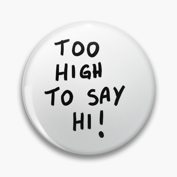 Item preview, too high to say hi ! designed and sold by Kasia1987t.