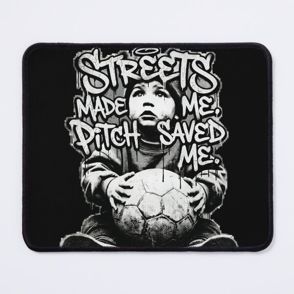 Item preview, Streets Made Me, Pitch Saved Me – Football Street Art Graphic  designed and sold by Minute90th.