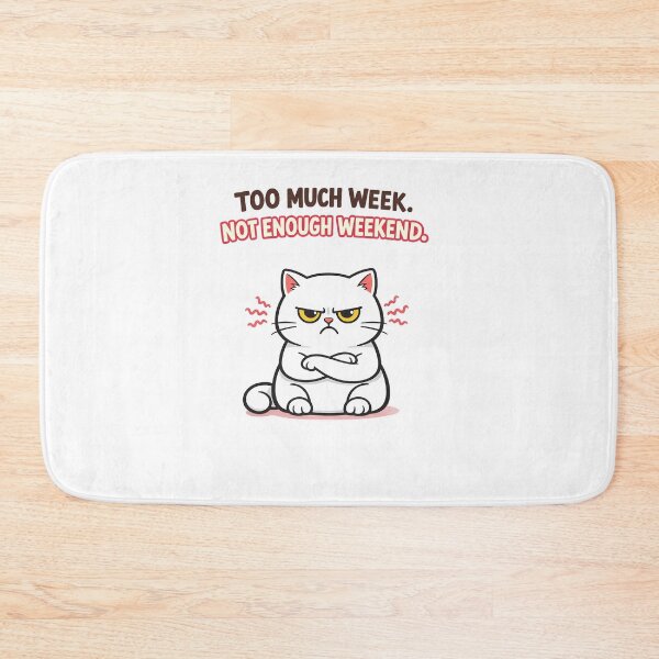 Item preview, Grumpy Cat Too Much Week Not Enough Weekend Meme Design designed and sold by MIROUZ2000.