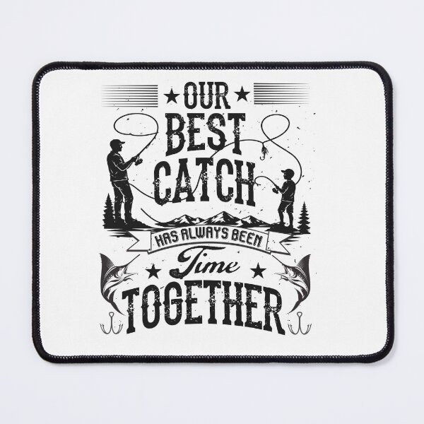 Item preview, Our Best Catch Is Time Together Father Son Fishing Gift T-Shirt designed and sold by Rabu10.