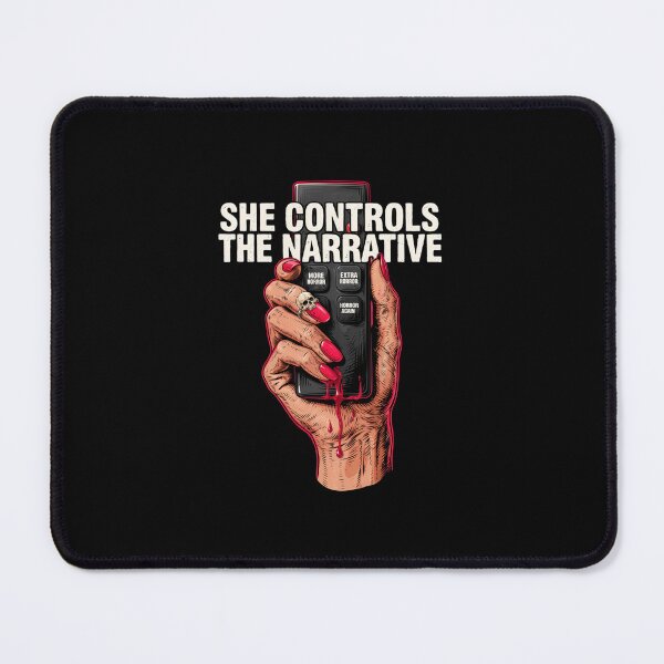 Item preview, She Controls the Narrative, Horror Remote Woman Dark Humor Funny designed and sold by CryptReel.