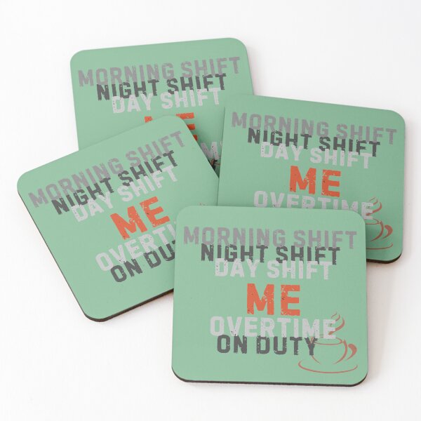 Item preview, ME: Morning Shift Day Shift Overtime | Funny Work Coffee  designed and sold by ekemarket.