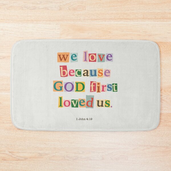 Item preview, We Love Because God First Loved Us – Colorful Bible Verse Gift 1 John 4:19 designed and sold by Katherine Ann.