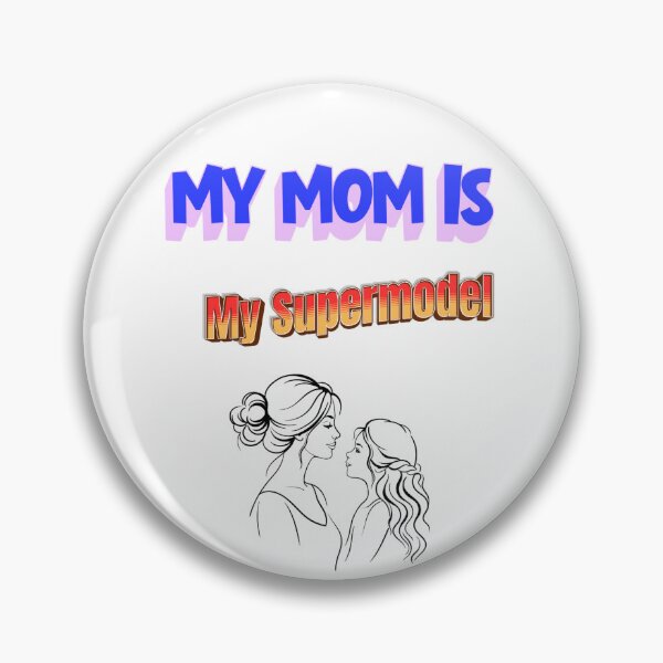Item preview, My Mom is My Supermodel designed and sold by Aarav39.