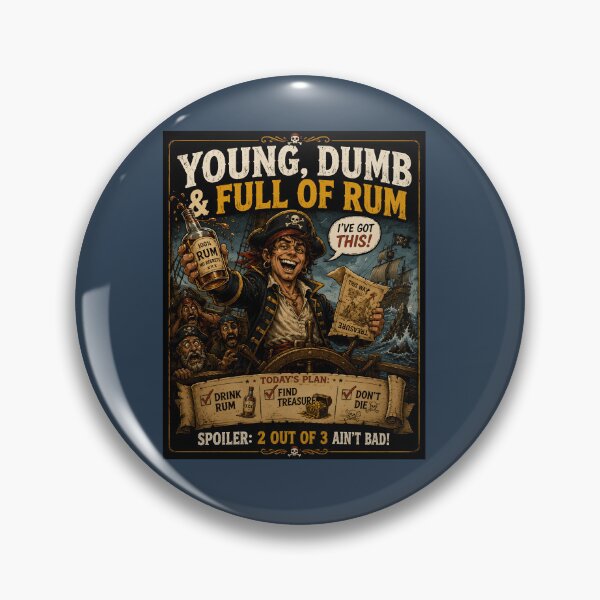 Item preview, Young Dumb and Full of Rum Funny Pirate  designed and sold by Hornace88studio.