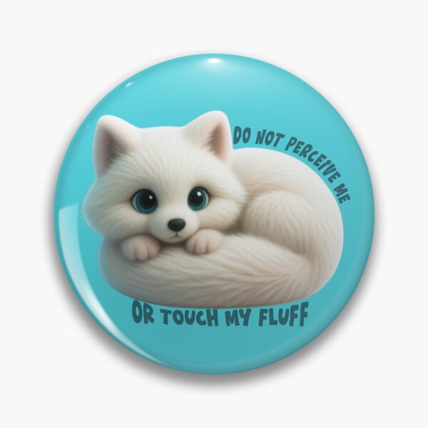 Item preview, Autistic Arctic Fox - Do Not Perceive Me Or Touch My Fluff designed and sold by Feinsicht.