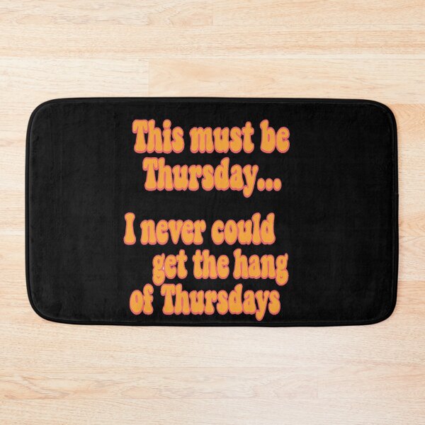 Item preview, Hitchhikers Guide to the Galaxy - This must be Thursday designed and sold by Bigkite.