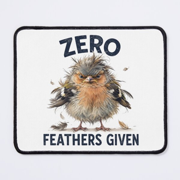 Item preview, Zero Feathers Given – Grumpy Baby Chaffinch | Funny Bird Meme designed and sold by MarekoraStudio.