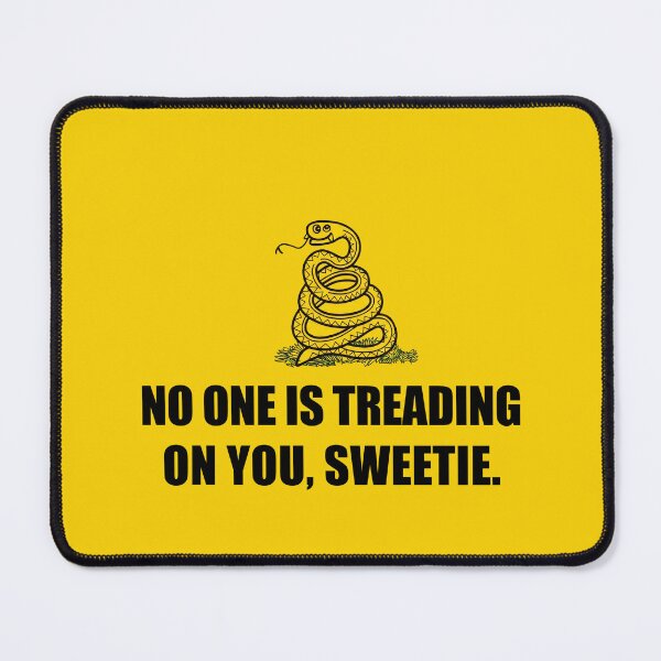 Item preview, No One is Treading On You Sweetie designed and sold by ToyoTees.