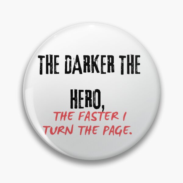 Item preview, The darker the hero, the faaster I turn the page designed and sold by creativityisfun.