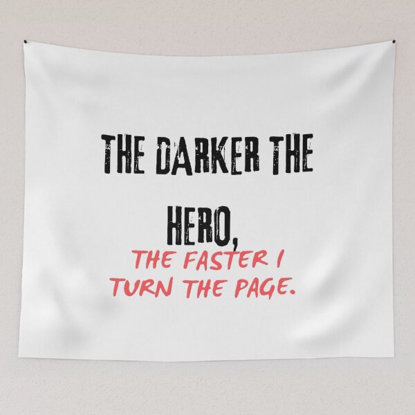 Item preview, The darker the hero, the faaster I turn the page designed and sold by creativityisfun.