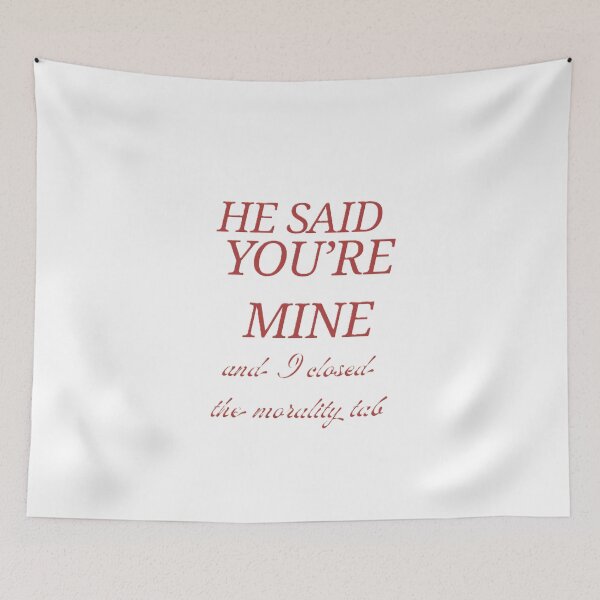 Item preview, He said you're mine designed and sold by creativityisfun.