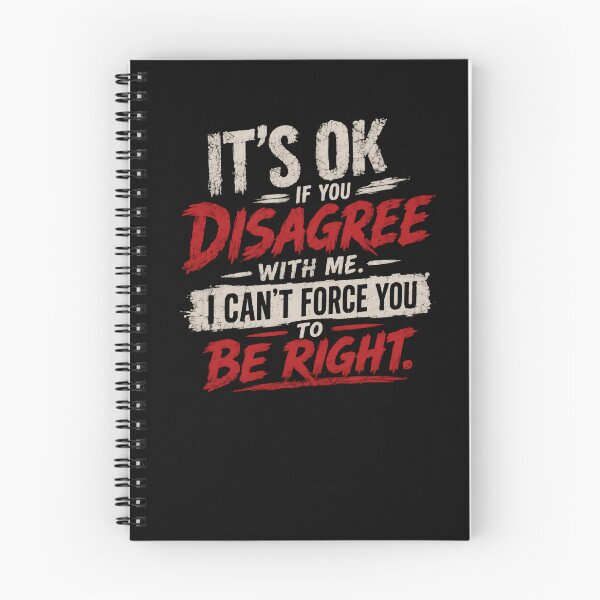 Item preview, It's Ok If You Disagree With Me. I Can't Force You To Be Right. Sarcastic Attitude Humor designed and sold by RetroMini2026.
