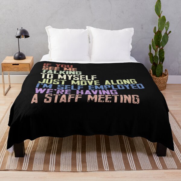 Item preview, If You See Me Talking To Myself Just Move Along I'm Self Employed We're Having A Staff Meeting | Entrepreneur Freelancer Business Owner Humor designed and sold by JonesFlora2025.
