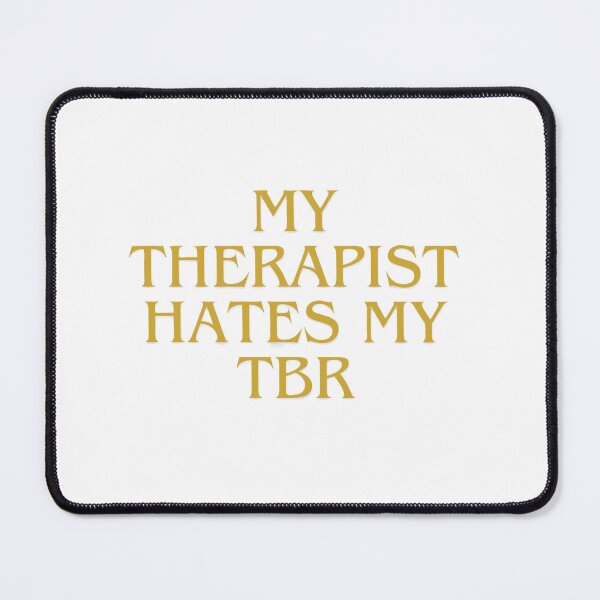 Item preview, My therapist hates my TBR designed and sold by creativityisfun.