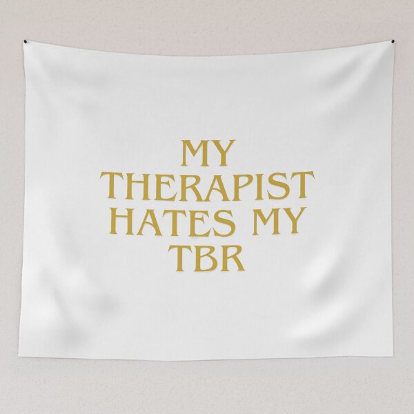 Item preview, My therapist hates my TBR designed and sold by creativityisfun.