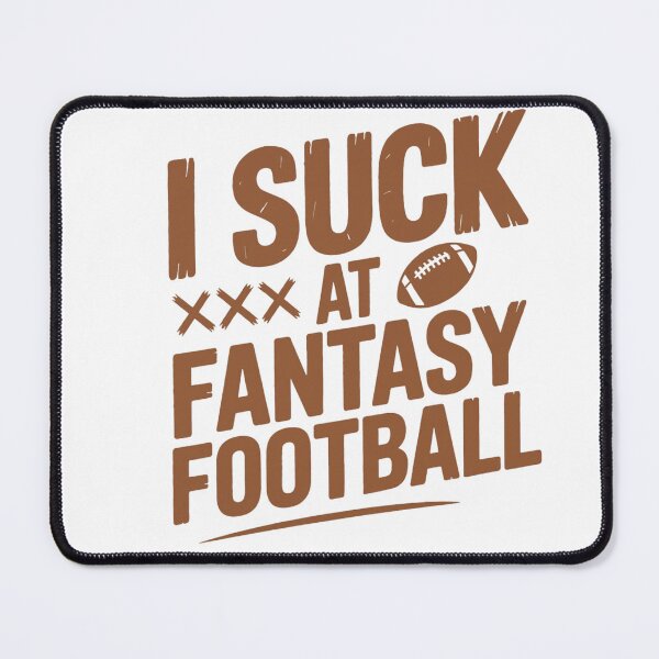 Item preview, I Suck At Fantasy Football designed and sold by Thread&Fable.