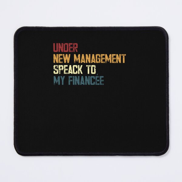 Item preview, Under New Management Speack To My Fiancee Engaged Future Groom Humor designed and sold by RetroMini2026.