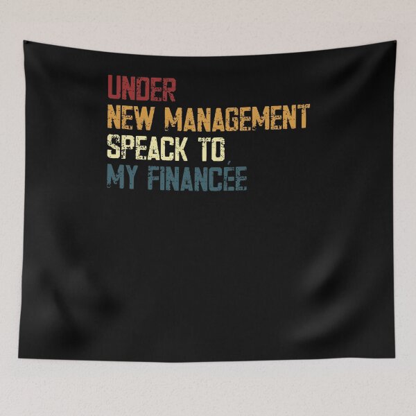 Item preview, Under New Management Speack To My Fiancee Engaged Future Groom Humor designed and sold by RetroMini2026.