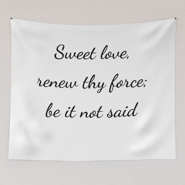 Item preview, “Sweet love, renew thy force; be it not said” - handwriting black designed and sold by ariksworld.