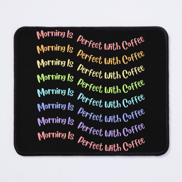 Item preview, Morning Is Perfect With Coffee. designed and sold by Dinasshop.