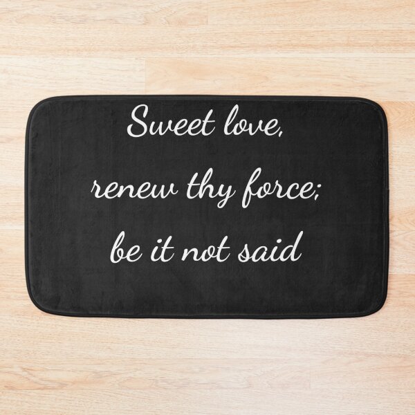 Item preview, “Sweet love, renew thy force; be it not said” - handwriting white designed and sold by ariksworld.