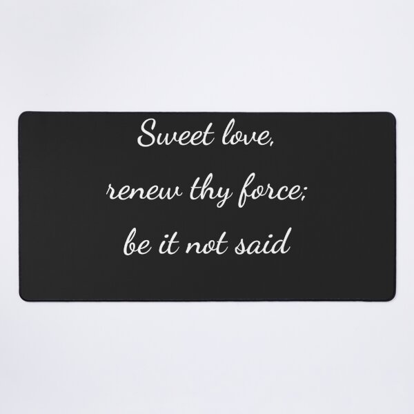 Item preview, “Sweet love, renew thy force; be it not said” - handwriting white designed and sold by ariksworld.