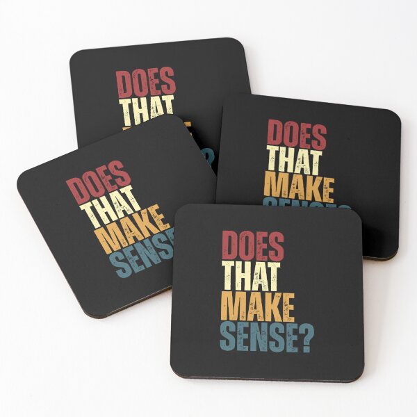 Item preview, Does That Make Sense? Instructor Teacher Manager Funny Communication Quote designed and sold by RetroMini2026.