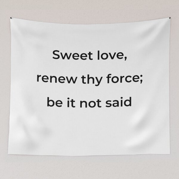 Item preview, “Sweet love, renew thy force; be it not said” - print black designed and sold by ariksworld.